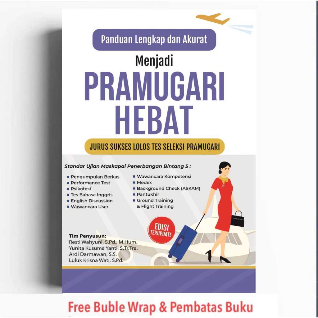 Buku Panduan Lengkap dan Akurat Menjadi Pramugari Hebat: Jurus Sukses Lolos Tes Seleksi Pramugari