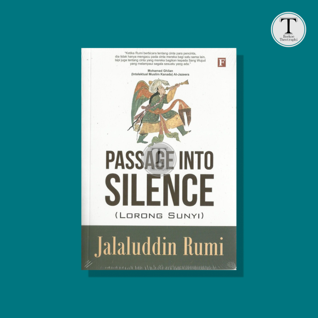 Passage Into Silence : Lorong Sunyi - Jalaluddin Rumi
