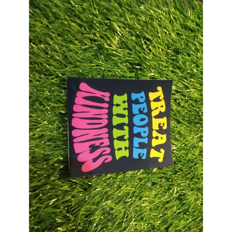 

print stiker treat people with kindness