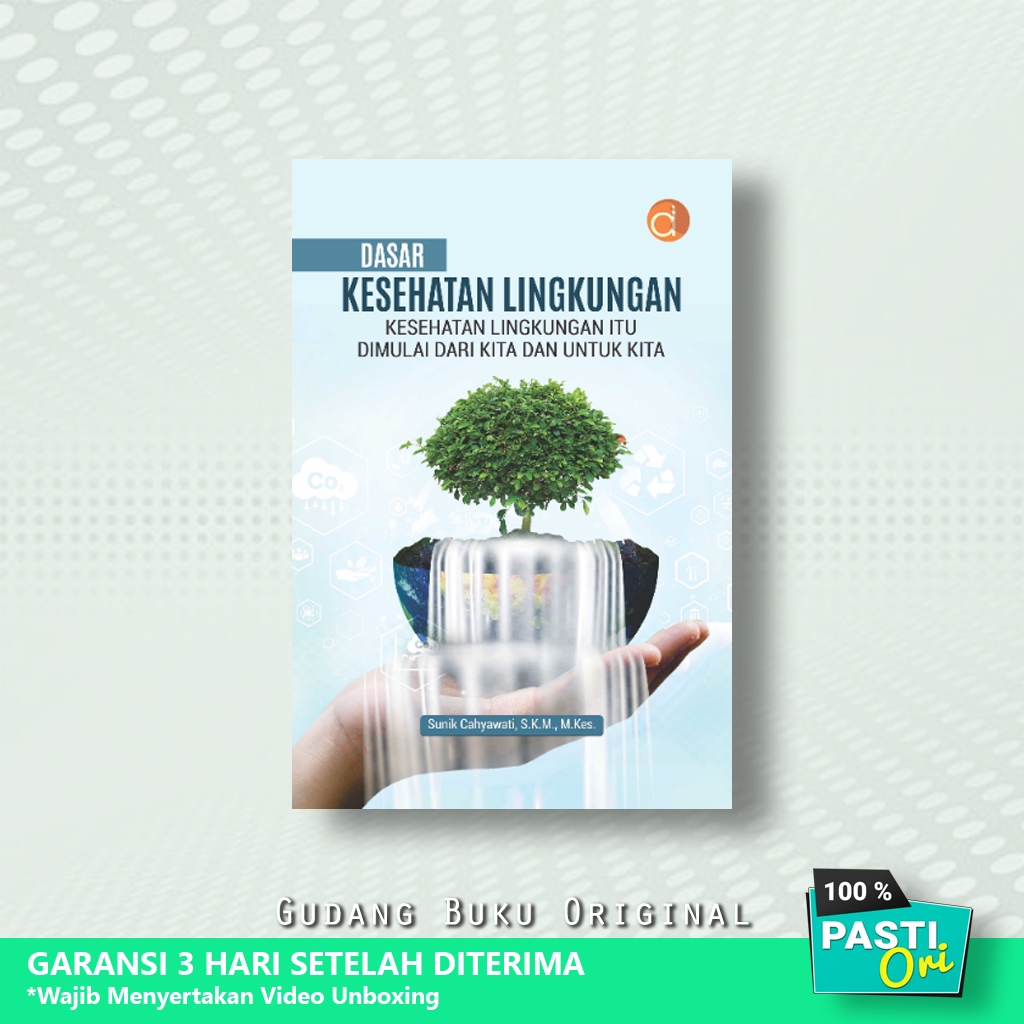 Buku Dasar Kesehatan Lingkungan Kesehatan Lingkungan Itu Dimulai dari Kita dan untuk Kita (Jaga Ling