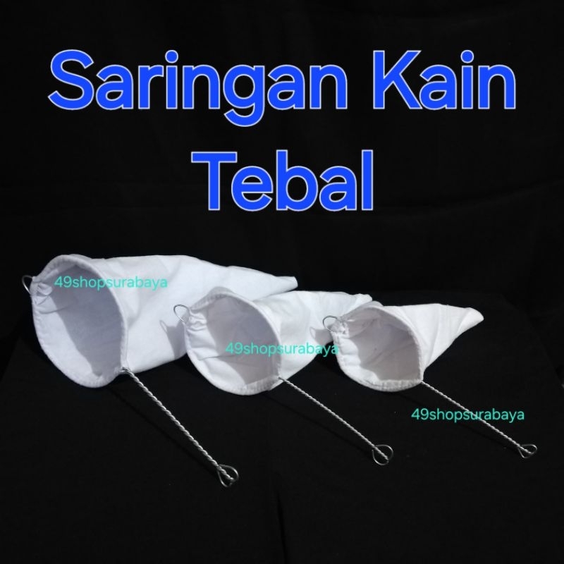 SARINGAN KAIN TEH JUS KOPI TEBAL / SARINGAN KEDELAI / SARINGAN PREMIUM KAIN / SARINGAN THAI THEA