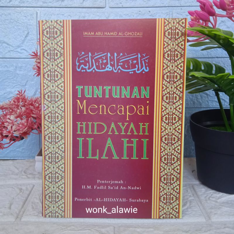 Bidayatul Hidayah Terjemah Al Hidayah ||Tuntunan Mencapai Hidayah ILLAHI
