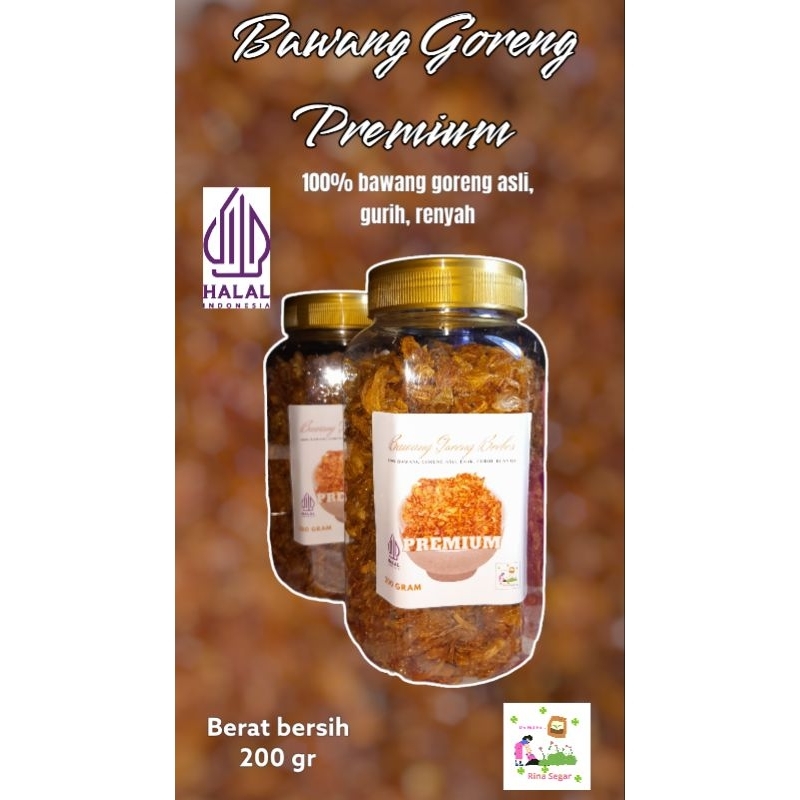 

Bawang Goreng Premium Brebes Bersih 200 gram Cap Rina Segar 100% Bawang Asli Halal Tanpa Tepung Tanpa Pengawet Tanpa Msg Higienies Gurih Renyah Masakan Enak Rumah Tangga Kriuk Enak Renyah Gurih Lezat Harum Wangi Makanan Halal Homemade Sajian Dapur.