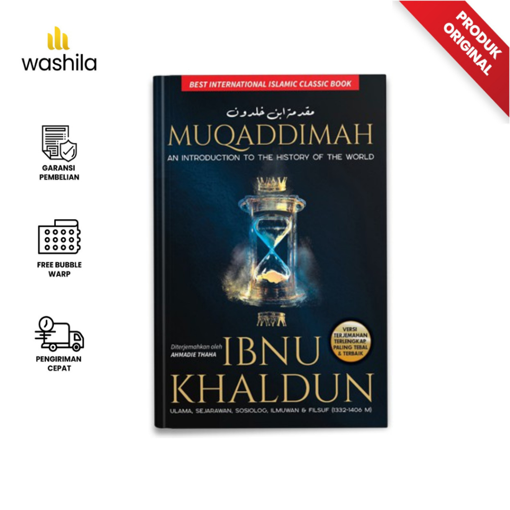 Buku Terjemah Mukadimah MUQODDIMAH IBNU KHALDUN An Introduction to the History of the World - Turos