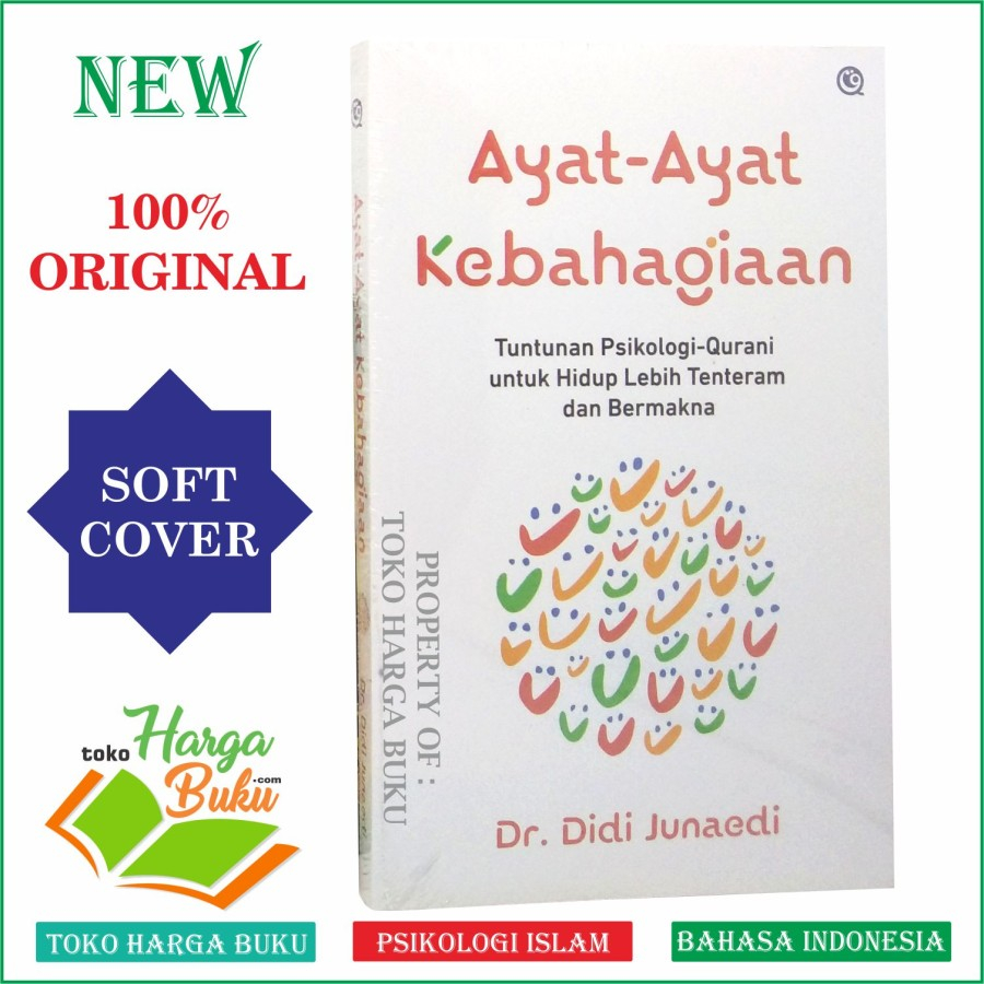 Foto Ayat-Ayat Kebahagiaan Tuntunan Psikologi Qurani untuk Hidup Lebih Tenteram dan Bermakna Penerbit QAF