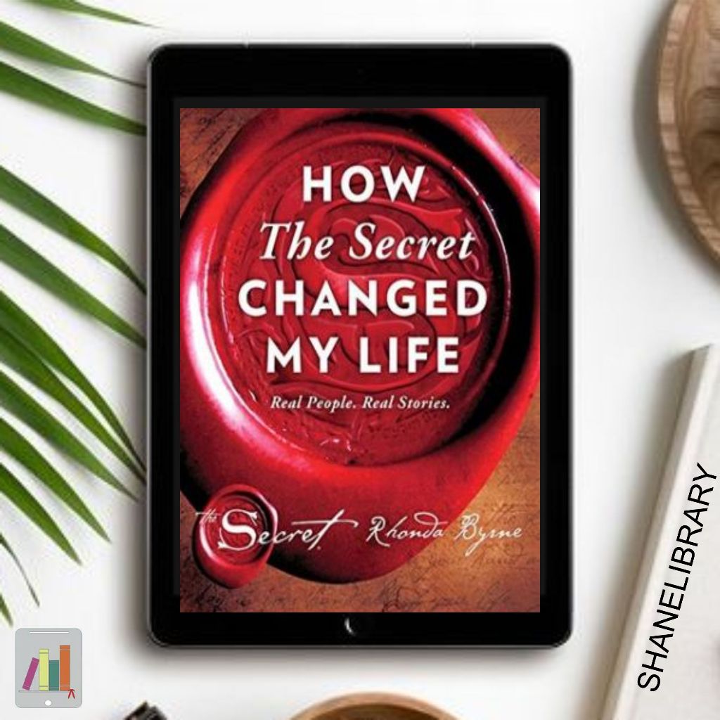 

How The Secret Changed My Life by Rhonda Byrne
