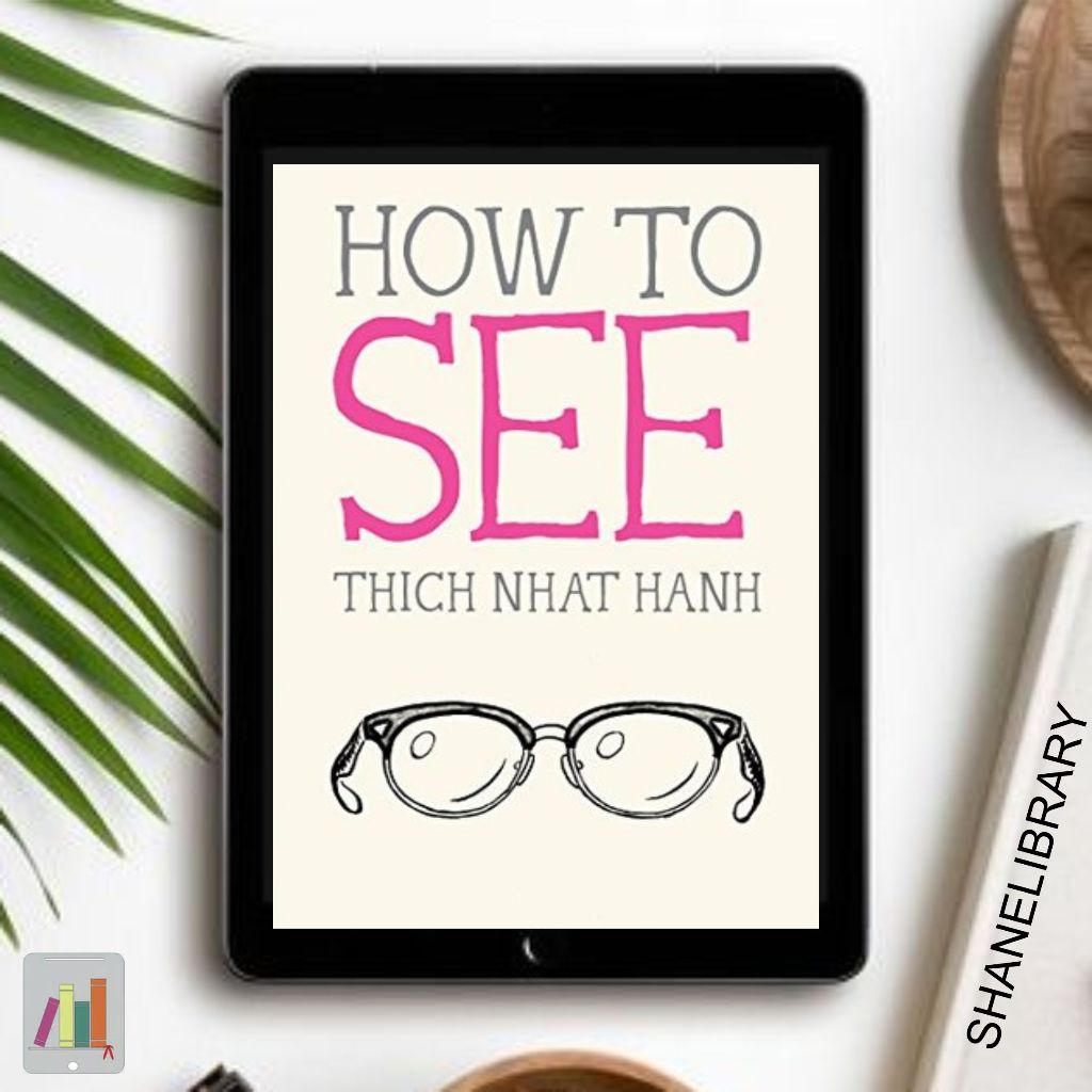 

How to See by Thich Nhat Hanh