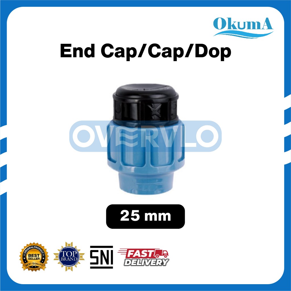 READY End Cap/Cap/Dop HDPE 25 mm OKUMA Compression Fitting Macam Variasi Ukuran