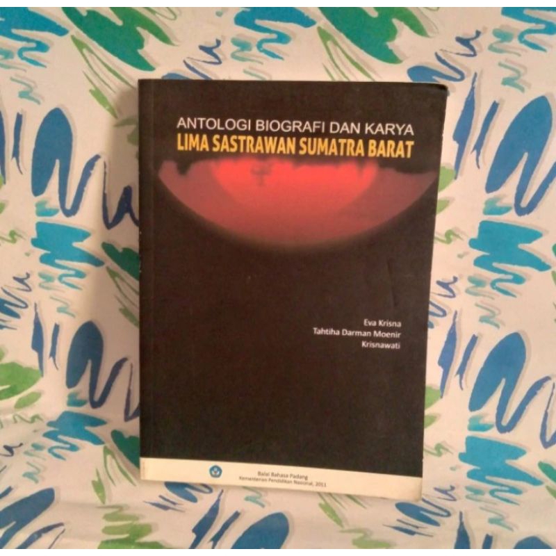 original Buku Antologi Biografi dan Karya Lima Sastrawan Sumatera Barat. Penulis: Eva Krisna, Tahtih