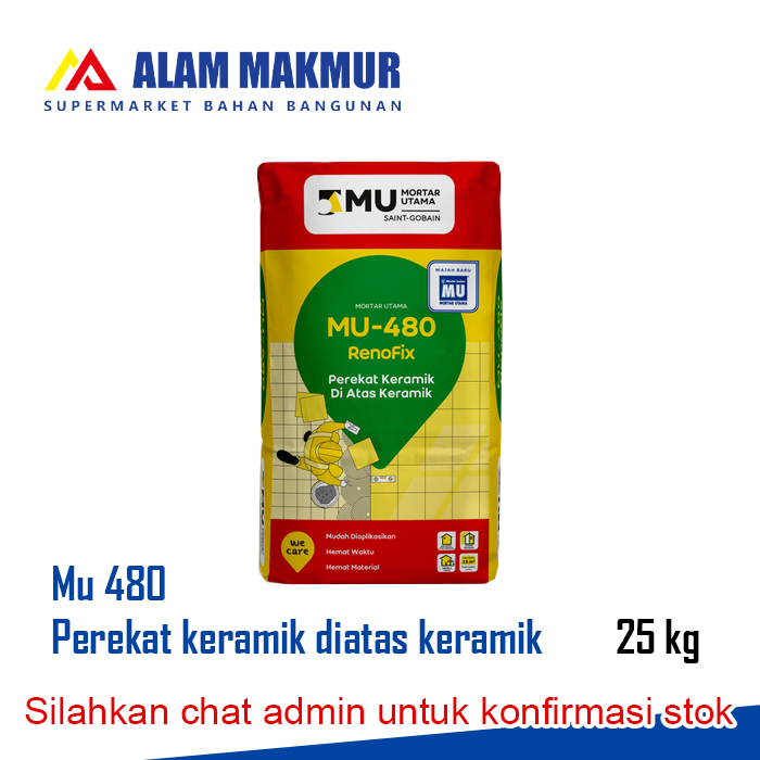 MU 480 Mortar Utama MU 480 Perekat Keramik Diatas Keramik