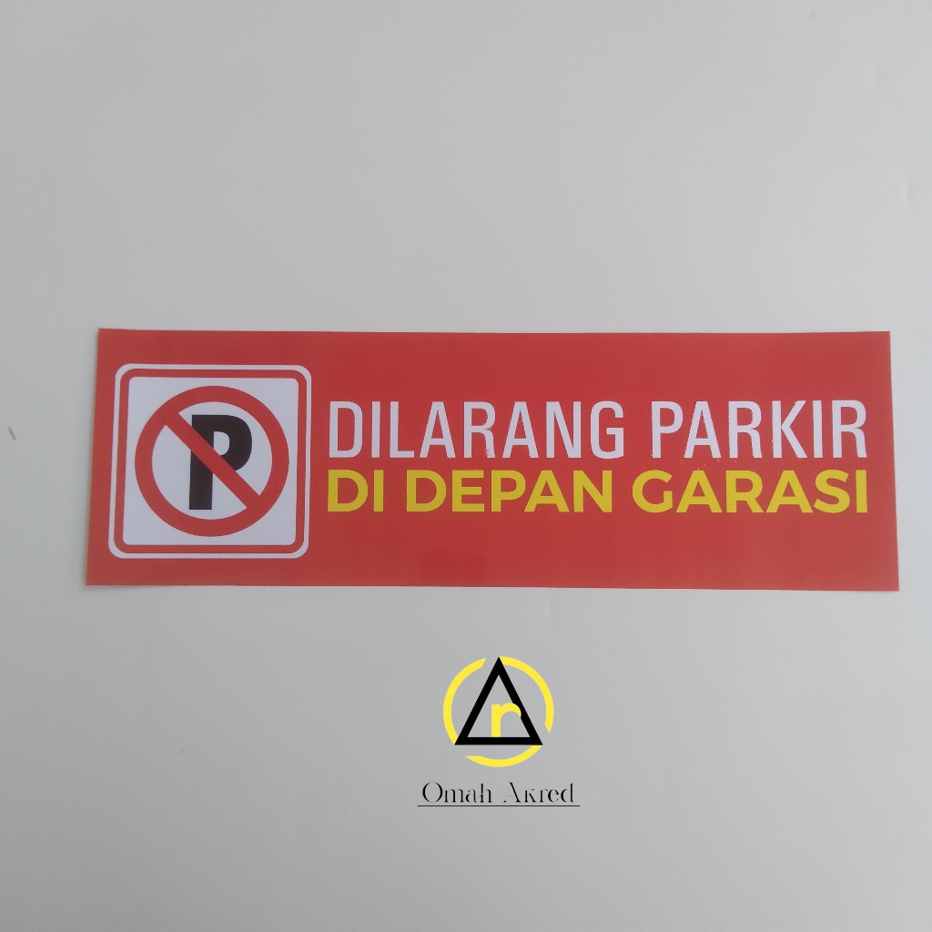 

Stiker Dilarang Parkir Didepan Garasi - Dilarang Parkir