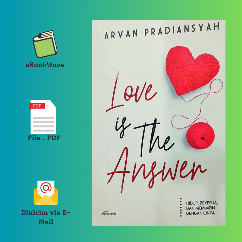

Love Is The Answer by Arvan Pradiansyah Book BEST SELLER (Bahasa Indonesia)
