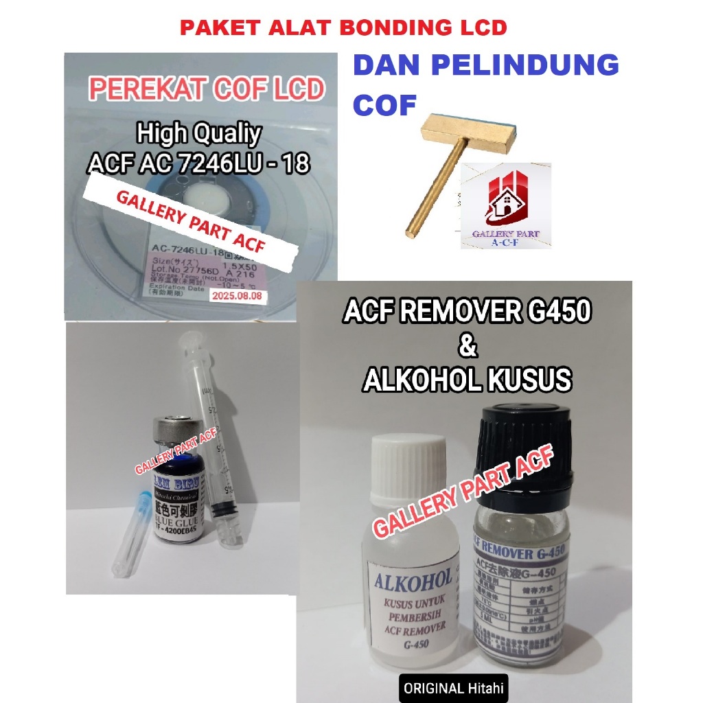 

Paket Lem ACF AC 7246 Untuk Merekatkat COF LCD + Mata Solder T ACF BONDING + ACF REMOVER + LEM BIRU 4200 LEM SETELAH BONDING