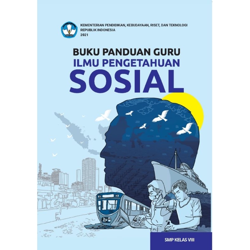 

BUKU PANDUAN GURU ILMU PENGETAHUAN SOSIAL SMP KELAS VIII