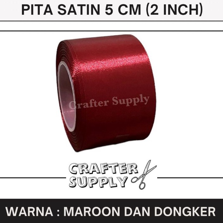 

PRAKTIS PITA SATIN 2 INCH LEBAR 5 CM PER ROLL PITA SATIN MAROON