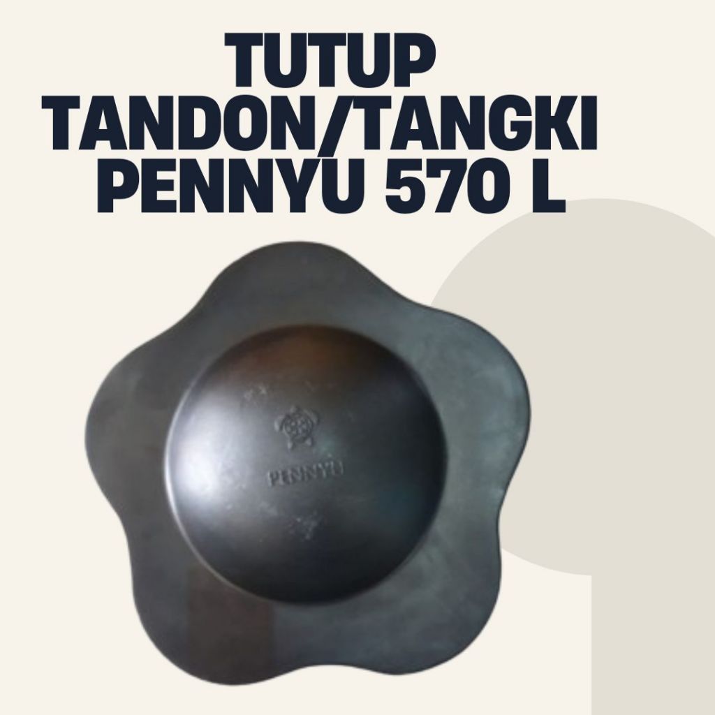 tutup penutup tandon tangki toren air pennyu penyu 570 500 550 liter termurah di jawa timur barat te