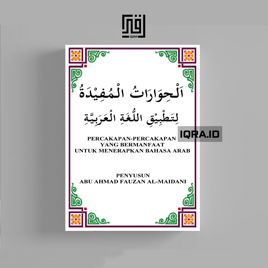 

[1038] Percakapan Yang Bermanfaat Untuk Menerapkan Bahasa Arab - Abu Ahmad Fauzan