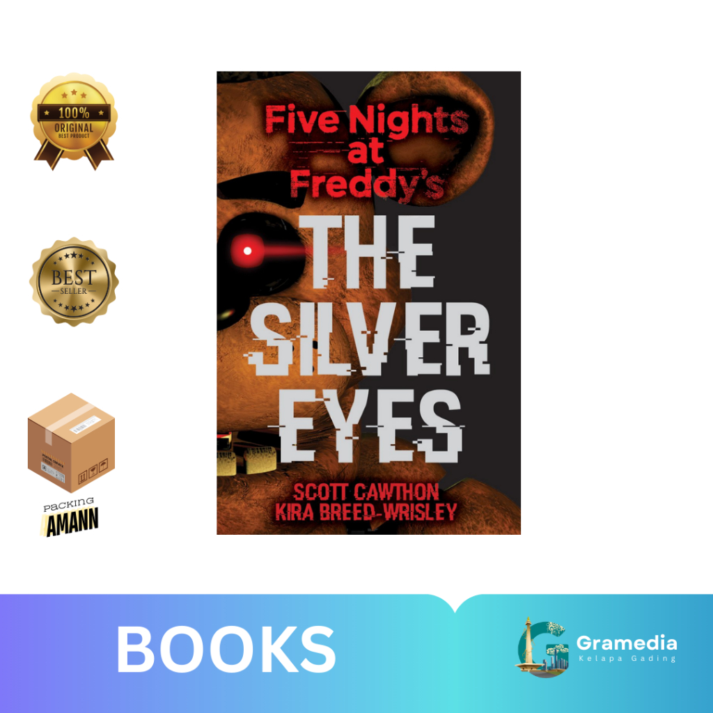 Gramedia MKG - Buku Import - The Silver Eyes: Five Nights at Freddy’s (Original Trilogy Book 1)  - S