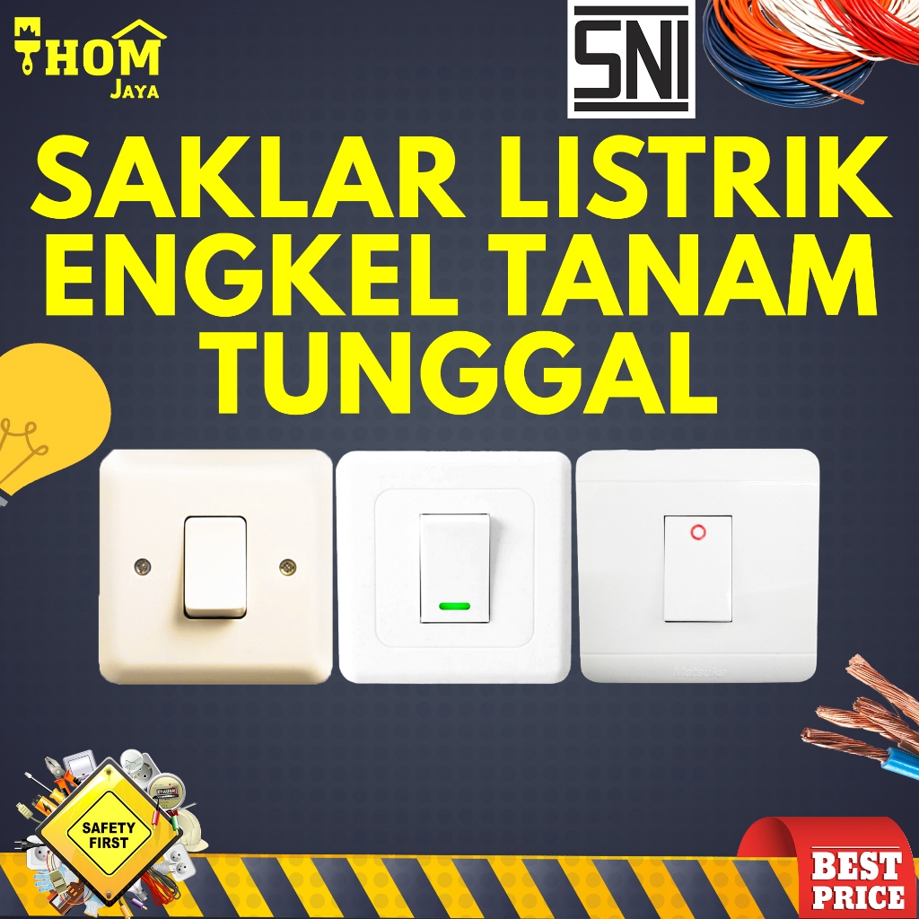 SAKLAR LISTRIK SINGLE INBOW / SAKLAR LISTRIK TUNGGAL TANAM / SAKLAR LAMPU