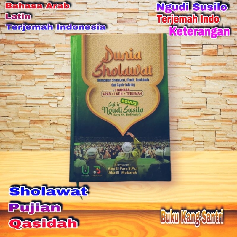 Dunia Sholawat Kumpulan Sholawat, Qasidah dan Pujian Dengan Bahasa Latin dan Terjemah
