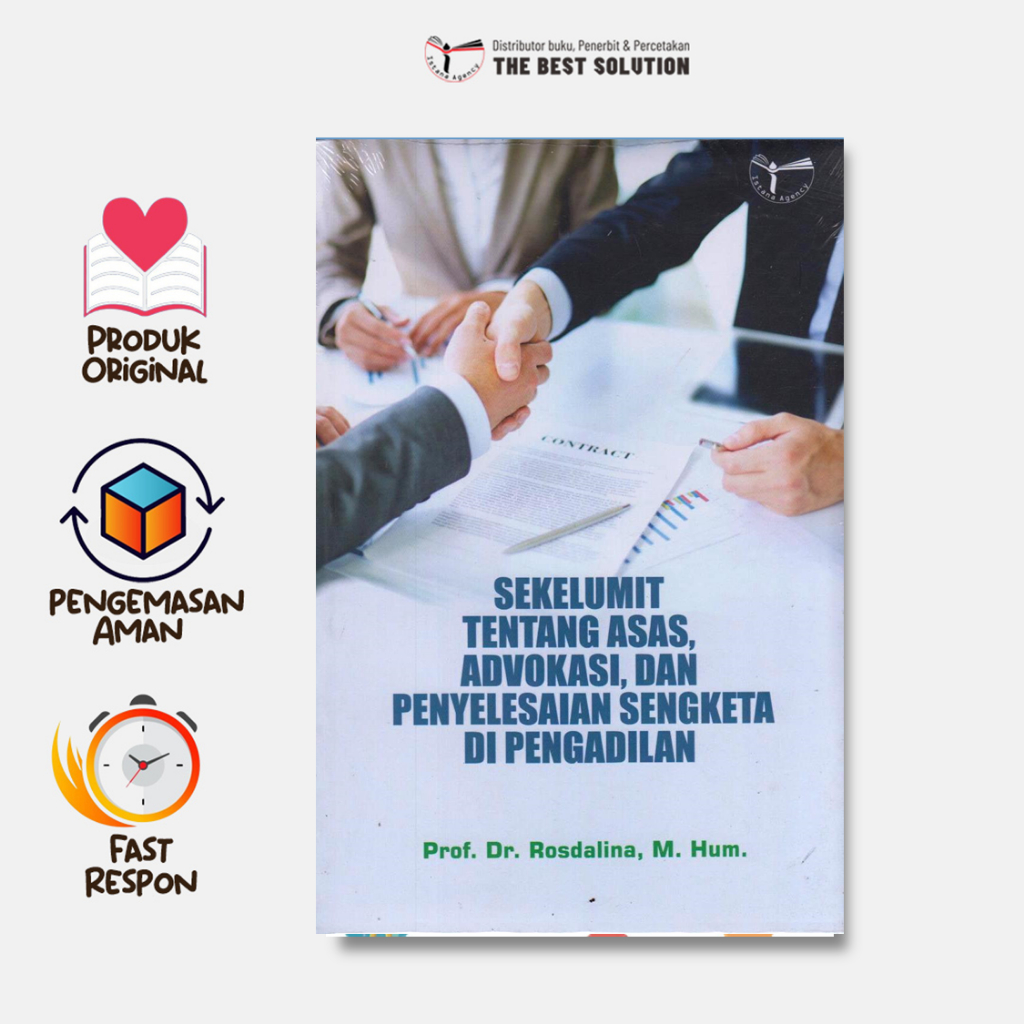Sekelumit Tentang Asas, Advokasi, dan Penyelesaian Sengketa di Pengadilan