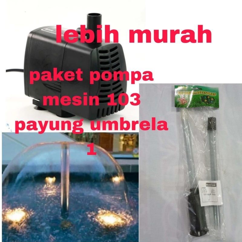 POMPA KOLAM AIR MANCUR PAKET PIPA UMBRELLA Pipa jamur kolam mini air mancur pompa 103