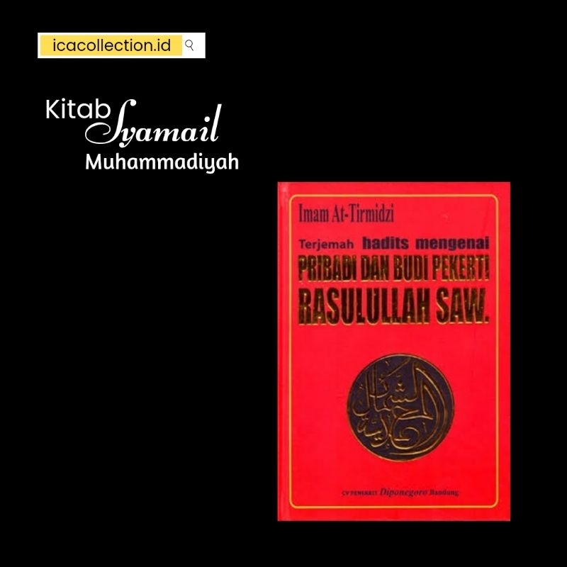 KITAB SYAMAIL MUHAMMADIYAH IMAM AT-TIRMIDZI HADITS