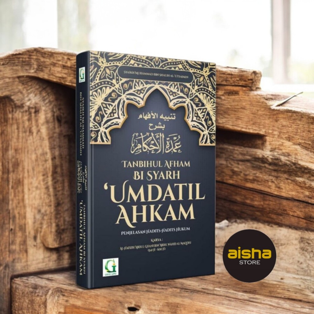 Syarah Umdatul Ahkam - Umdatil Ahkam - Syaikh Muhammad bin Shalih Al-Utsaimin - Griya Ilmu