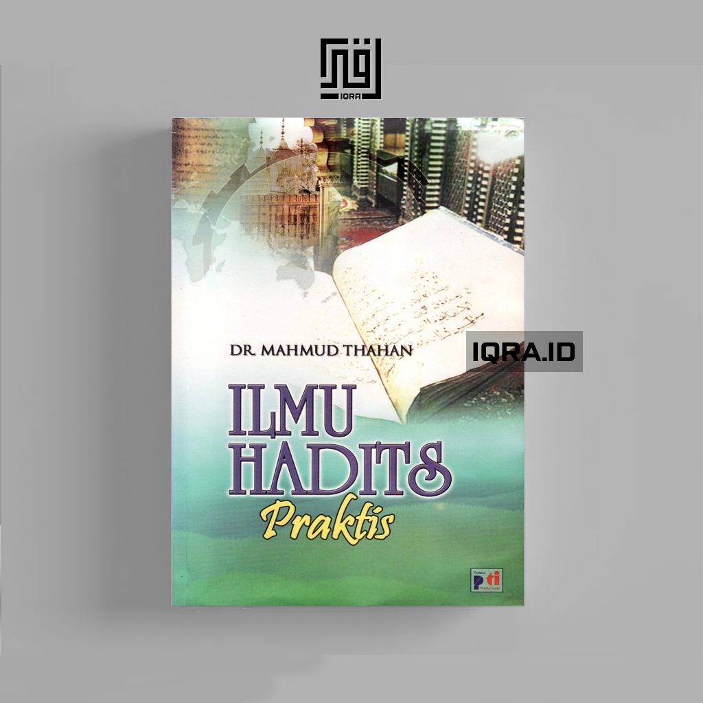 

[1237] Ilmu Hadits Praktis - DR. Mahmud Thahan