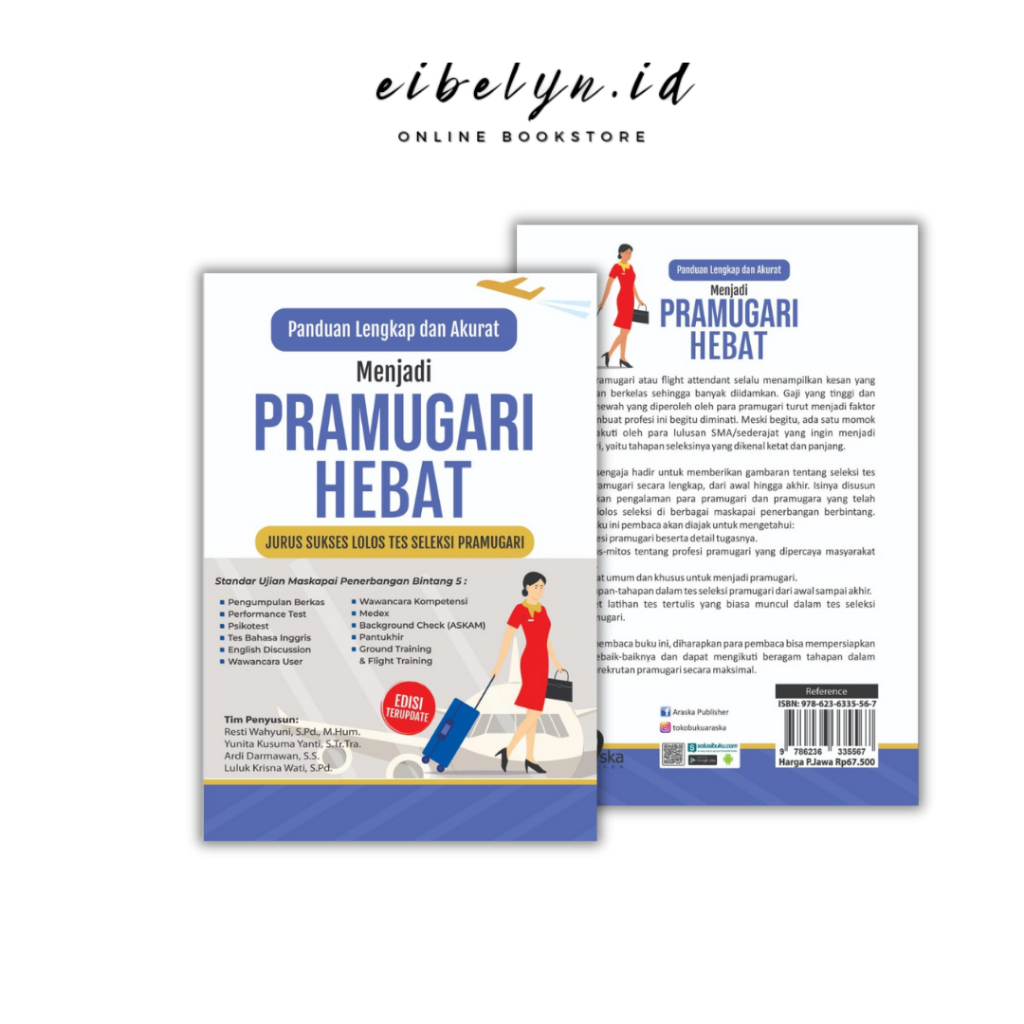 Buku Panduan Lengkap dan Akurat Menjadi Pramugari Hebat: Jurus Sukses Lolos Tes Seleksi Pramugari