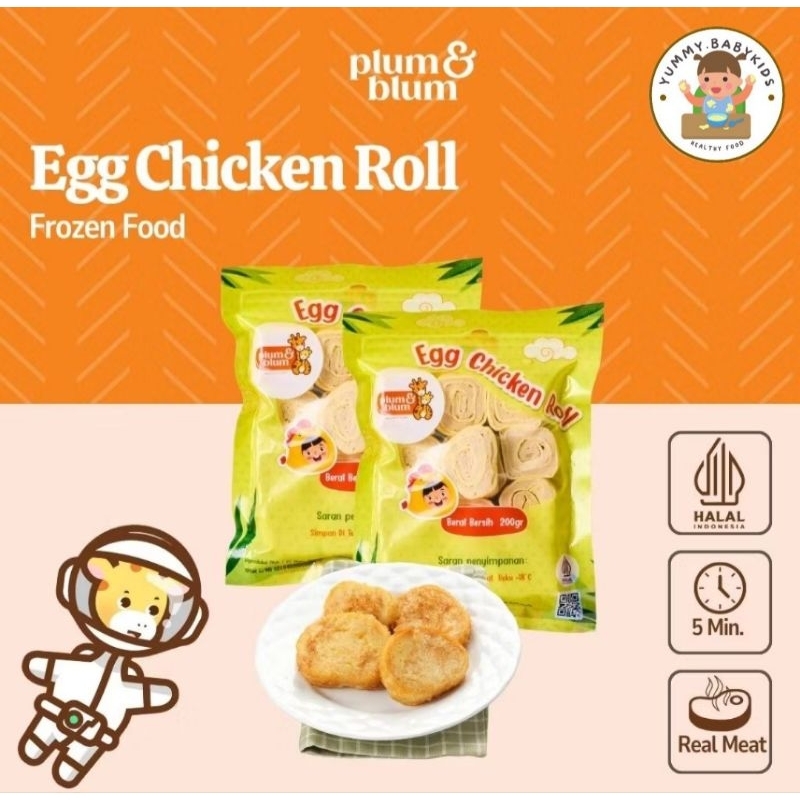 

Egg Chicken Roll Plum and Blum