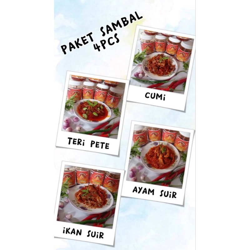 

Paket Sambal 4pcs Sambal Cumi/Ikan Suir/Ayam Suir/Teri Pete