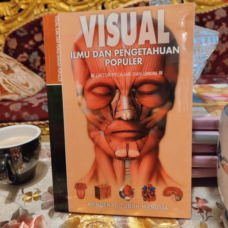 Visual Ilmu dan Pengetahuan Populer Mengenal Tubuh Manusia