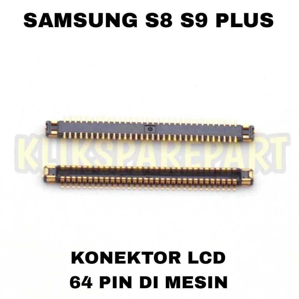 Samsung S8 S9 Plus Konektor Lcd Soket Connector