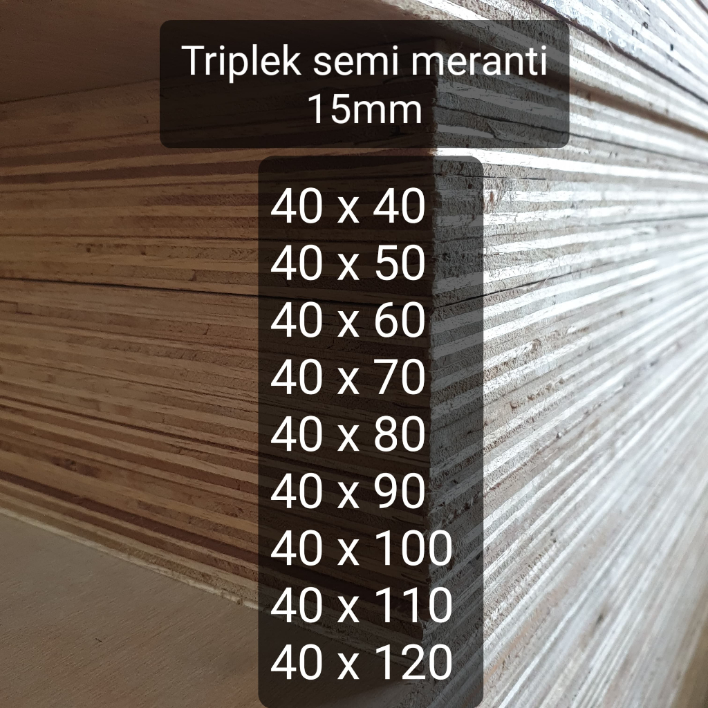 Triplek custom semi meranti 15mm plywood multiplek halus 2 sisi lebar 40 cm