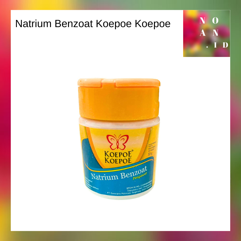 

Natrium benzoat koepoe koepoe sodium pengawet makanan