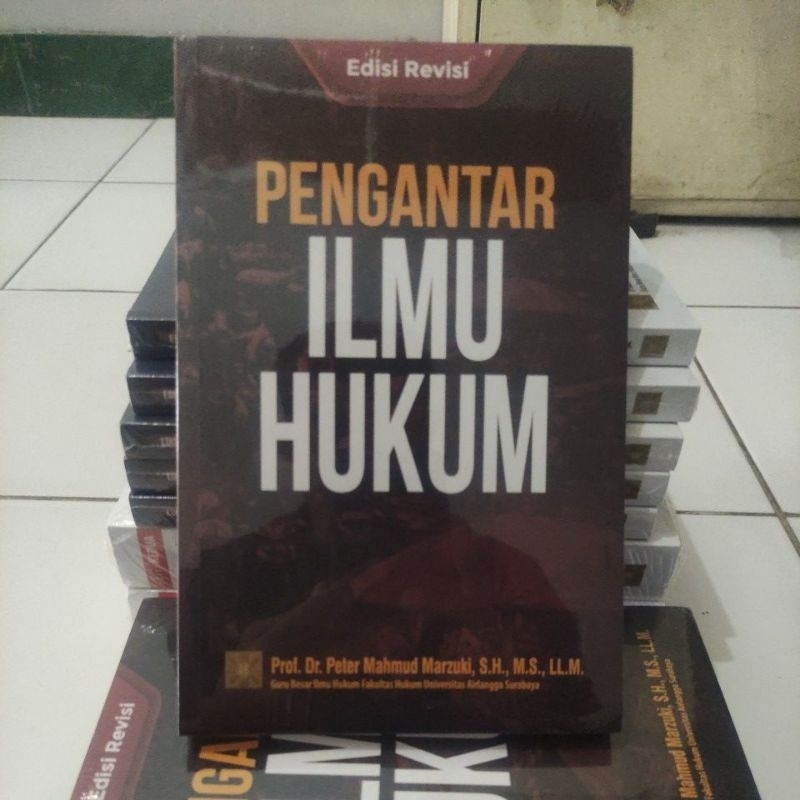 BUKU PENGANTAR ILMU HUKUM - Prof. Dr. Peter Mahmud Marzuki, SH., M.Si., LLM.