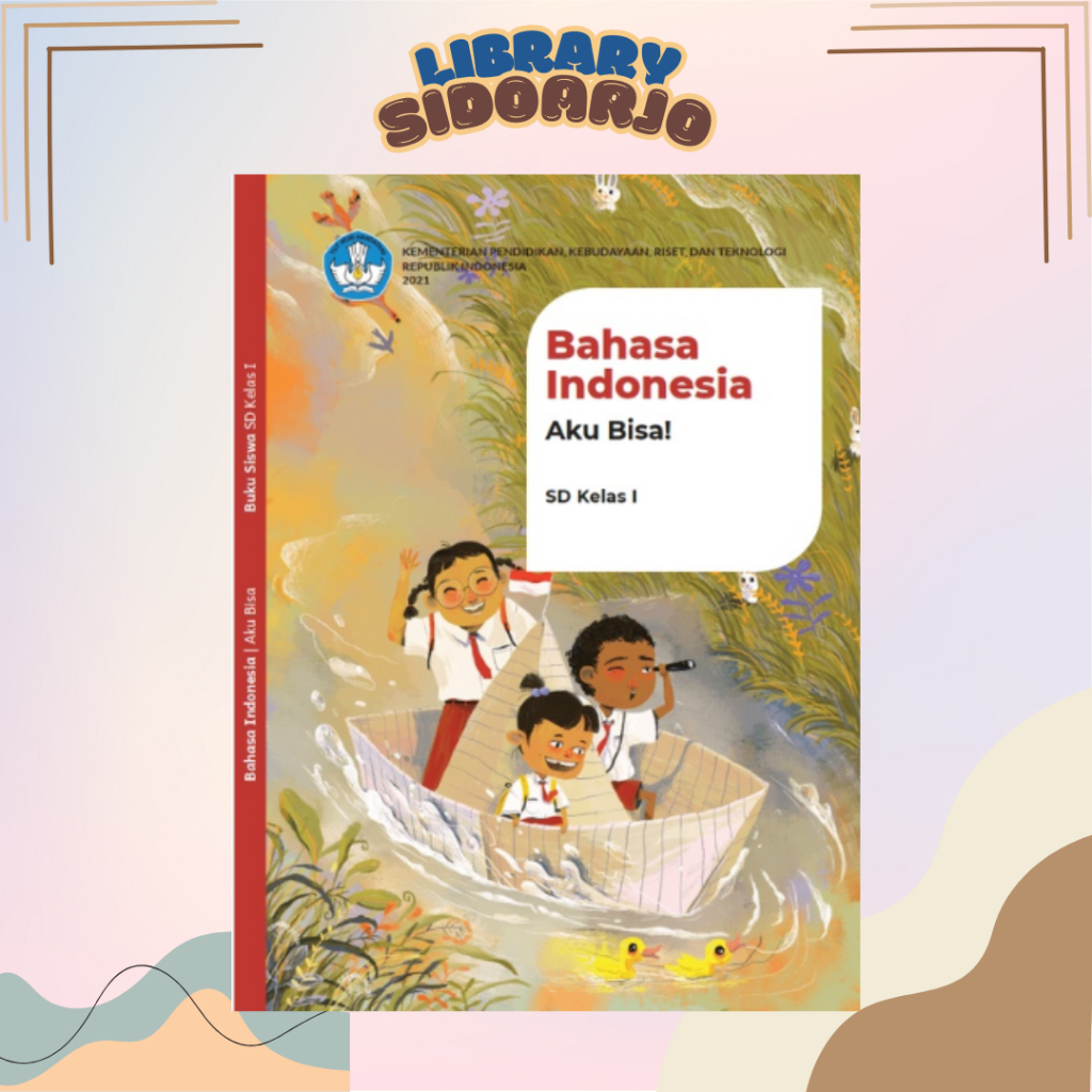 

Buku Paket Bahasa Indonesia Kelas 1 SD/MI KEMENDIKBUD 2021 - KURIKULUM MERDEKA