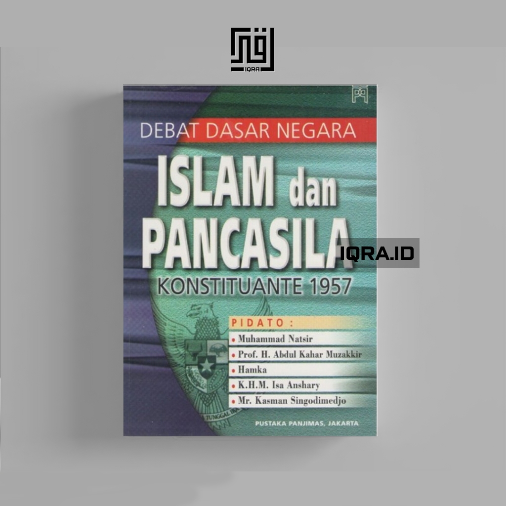 

[1390] Debat Dasar Negara Islam Dan Pancasila Konstituante 1857