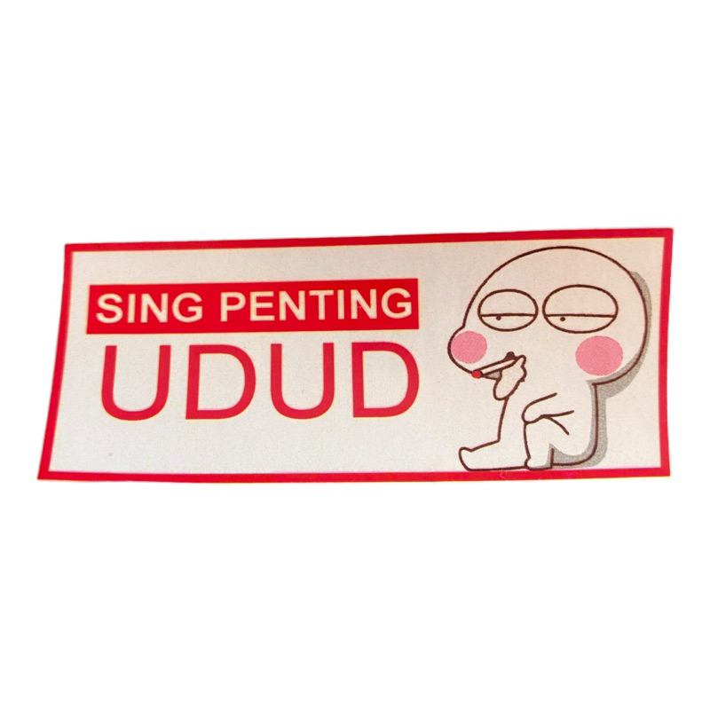 

STIKER Kata-kata Lucu SING PENTING UDUD ukuran 7x3cm