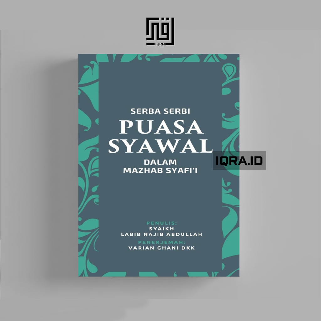 

[1458] Serba-Serbi Puasa Syawal Dalam Mazhab Syafi'i - Syaikh Labib Najib