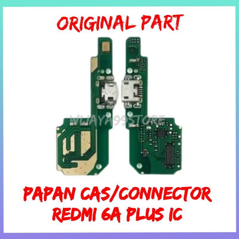 PAPAN CAS/CONNECTOR REDMI 6A PLUS IC ORIGINAL