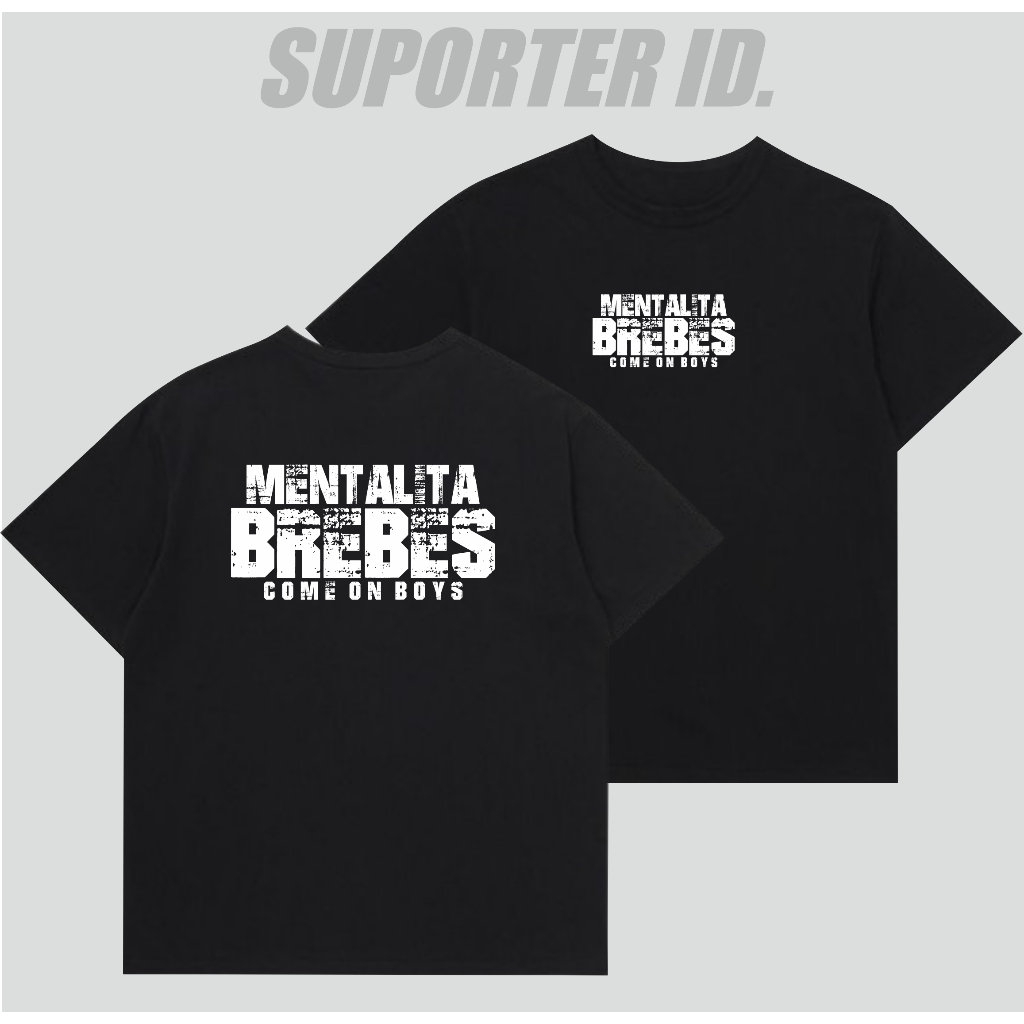 Kaos Suporter Brebes Tshirt Mentalita Brebes