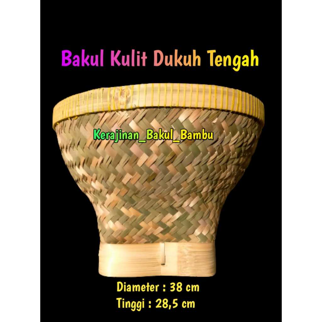 Bakul anyaman bambu Bakul DUKUH TENGAH KULIT Bakul ukuran besar bakul isikan cuci beras bakul nasi