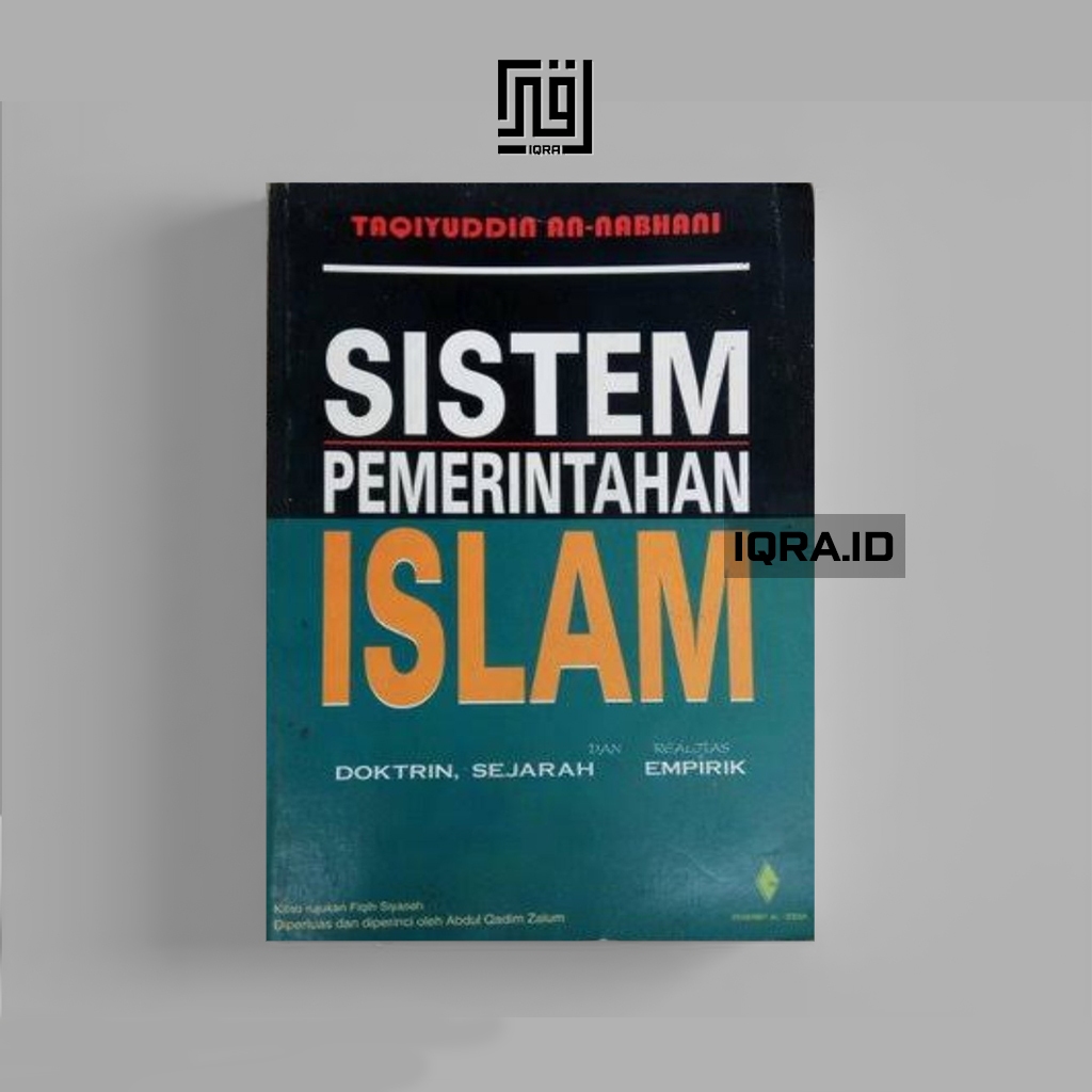 

[1567] Sistem Pemerintahan Islam - Taqiyuddin An-Nabhani