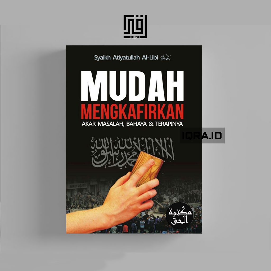 

[1584] Mudah Mengkafirkan Akar Masalah, Bahaya & Terapinya - Syaikh Atiyatullah