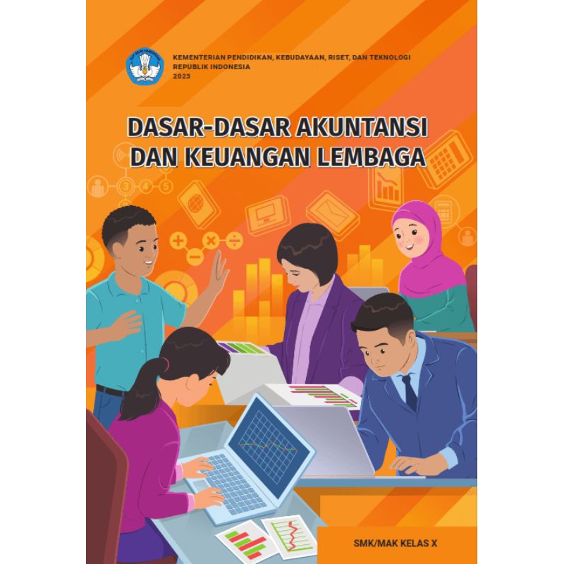 

BUKU SISWA DASAR - DASAR AKUNTANSI DAN KEUANGAN LEMBAGA SMK/MAK KELAS 10