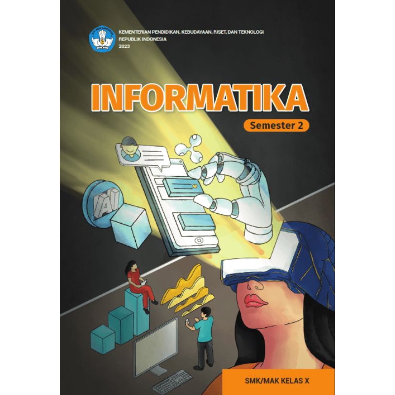 

BUKU SISWA INFORMATIKA SEMESTER 2 SMK/MAK KELAS 10