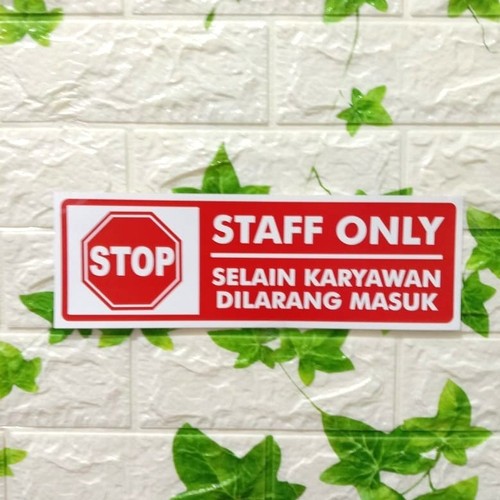 

Sign Sticker Staff Only 30x10cm Selain Karyawan Dilarang Masuk stiker