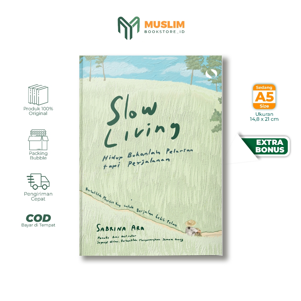 [Buku Motivasi Islami] - Slow Living Hidup Bukanlah Pelarian tapi Perjalanan